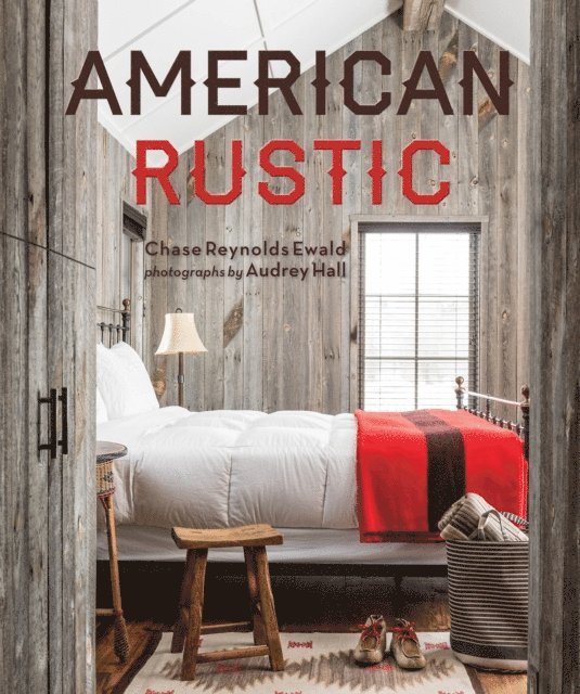 Chase Reynolds Ewald - American Rustic, E-bok. Tillgänglighet: Lägg i varukorg