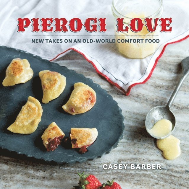 Casey Barber - Pierogi Love, E-bok. Tillgänglighet: Lägg i varukorg