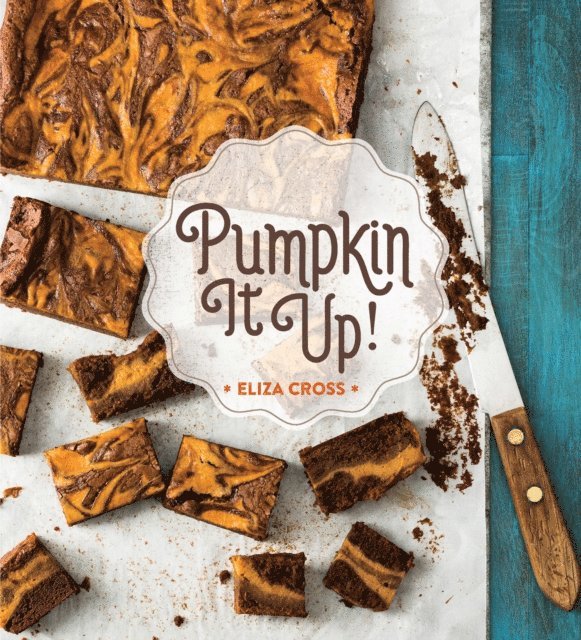 Eliza Cross - Pumpkin It Up!, E-bok