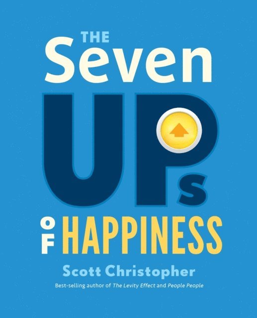 Scott Christopher - Seven UPs of Happiness, E-bok