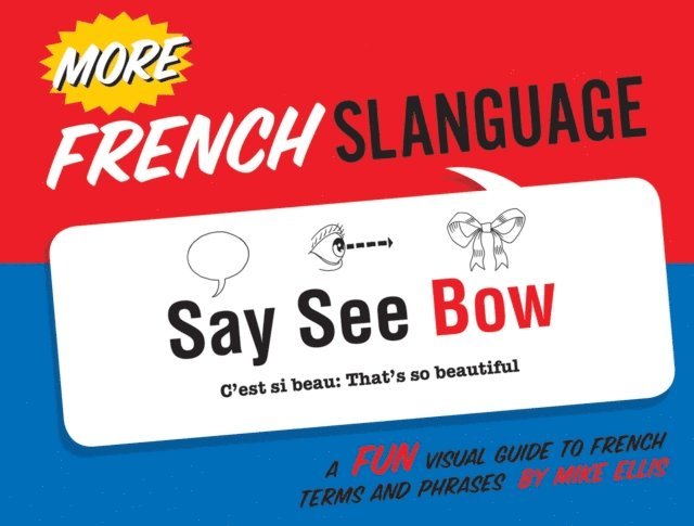 Mike Ellis - More French Slanguage, E-bok