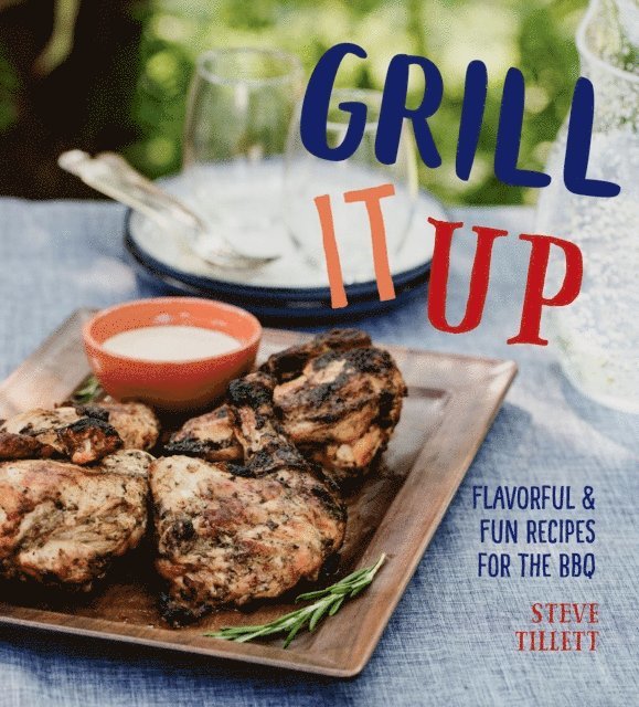 Steve Tillett - Grill It Up, E-bok. Tillgänglighet: Lägg i varukorg