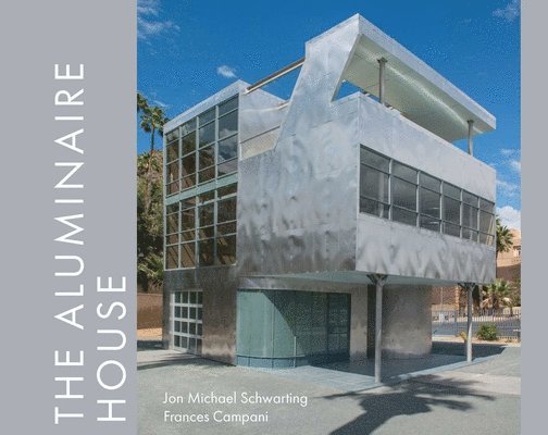 Michael Schwarting, Frances Campani - Aluminaire House, Inbunden
