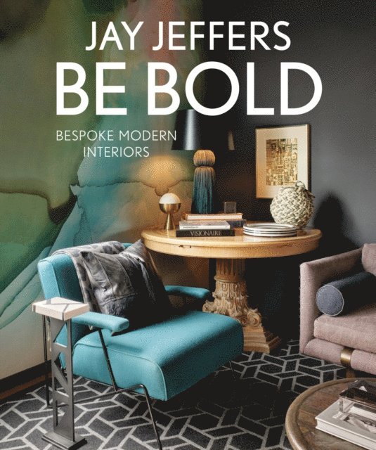 Jay Jeffers - Be Bold, E-bok. Tillgänglighet: Lägg i varukorg