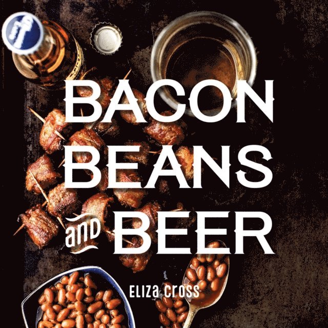 Eliza Cross - Bacon, Beans, and Beer, E-bok