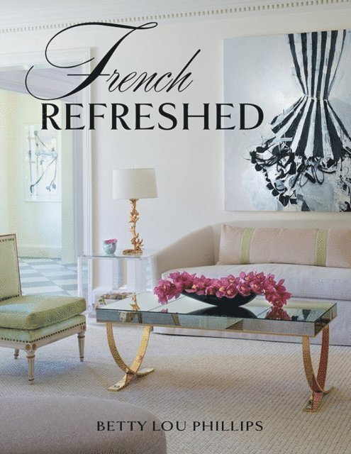 Betty Lou Phillips - French Refreshed, E-bok