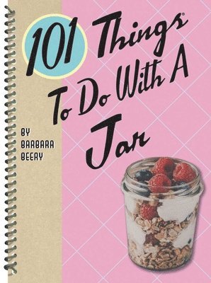 Barbara Beery - 101 Things to Do with a Jar, Häftad. Tillgänglighet: Lägg i varukorg