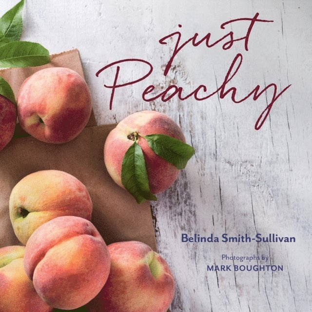 Belinda Smith-Sullivan - Just Peachy, E-bok