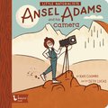 Little Naturalists Ansel Adams and His Camera