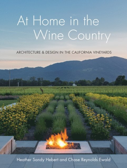 Chase Reynolds Ewald, Heather Sandy Hebert - At Home in the Wine Country, E-bok. Tillgänglighet: Lägg i varukorg