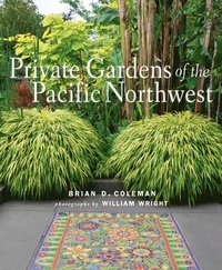 Private Gardens of the Pacific Northwest