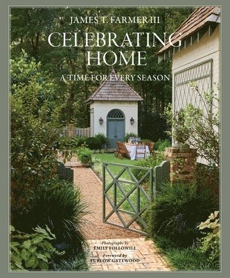 James T. Farmer, Emily Followill - Celebrating Home, Inbunden