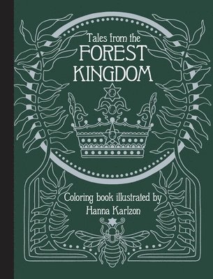 Hanna Karlzon - Tales From the Forest Kingdom Coloring Book, Inbunden