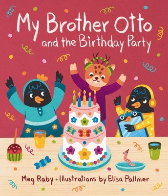 Megan Raby - My Brother Otto and the Birthday Party, Inbunden