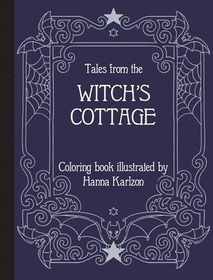 Hanna Karlzon - Tales from the Witch's Cottage, Inbunden