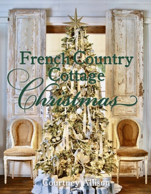Courtney Allison - French Country Cottage Christmas, E-bok. Tillgänglighet: Lägg i varukorg