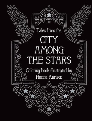 Hanna Karlzon - Tales from the City Among the Stars, Inbunden
