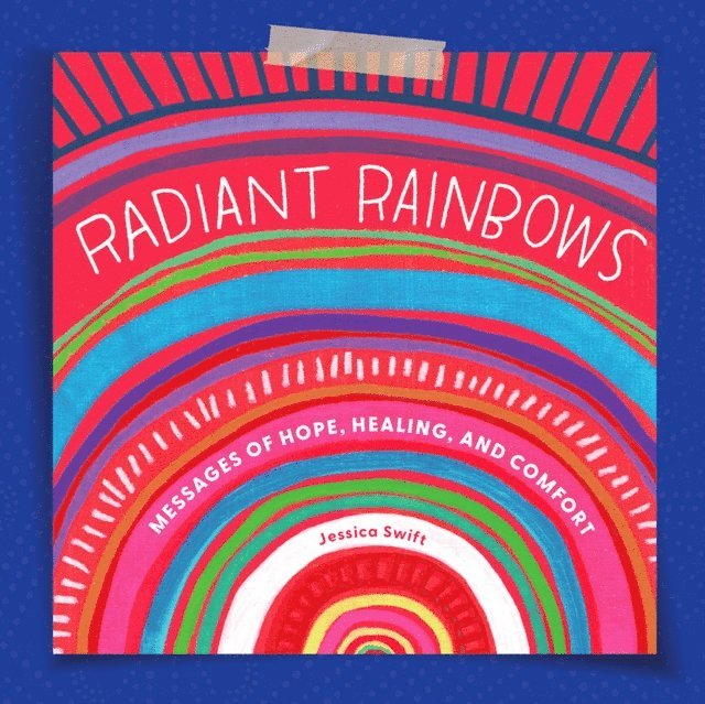 Jessica Swift - Radiant Rainbows, E-bok