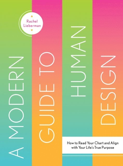 Rachel Lieberman - Modern Guide to Human Design, E-bok. Tillgänglighet: Lägg i varukorg