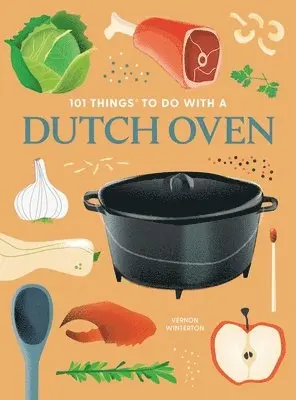 Vernon Winterton - 101 Things to Do With a Dutch Oven, Häftad. Tillgänglighet: Tillfälligt slut