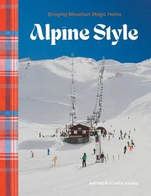 Kathryn O’Shea-Evans - Alpine Style, Inbunden. Tillgänglighet: Lägg i varukorg