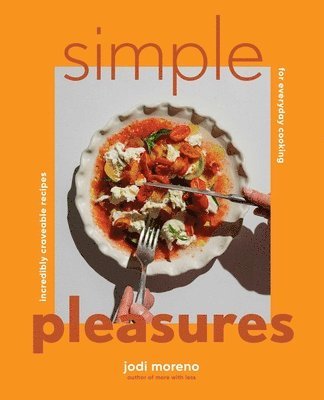 Jodi Moreno, David Alvarado - Simple Pleasures, Inbunden. Tillgänglighet: Lägg i varukorg