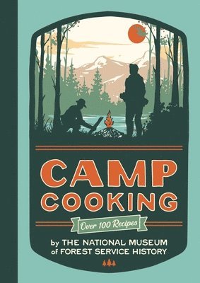 National Museum Of Forest Service History - Camp Cooking, Häftad