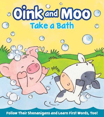 Marilee Joy Mayfield, Annabel Spencely - Oink and Moo Take a Bath, Kartonnage