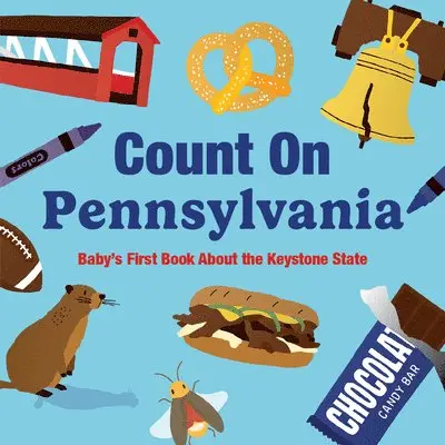 Count on Pennsylvania: Baby's First Book about the Keystone State, Kartonnage. Tillgänglighet: Tillfälligt slut
