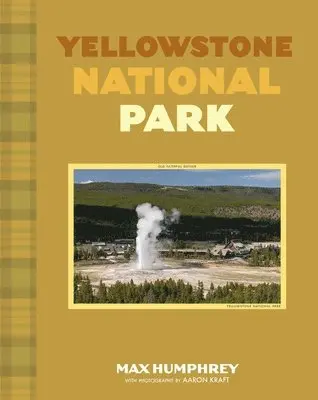 Max Humphrey - Yellowstone National Park, Inbunden. Tillgänglighet: Lägg i varukorg