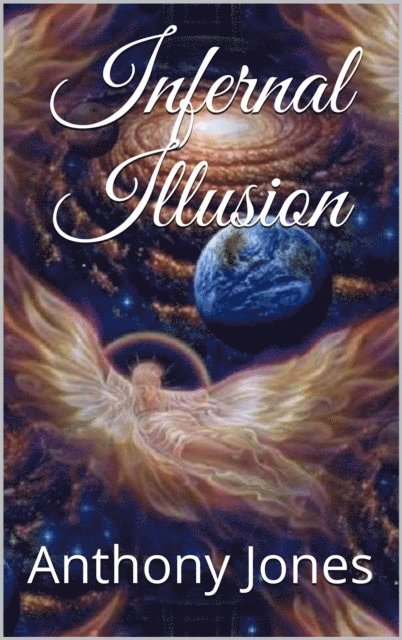 Anthony Jones - Infernal Illusion, E-bok
