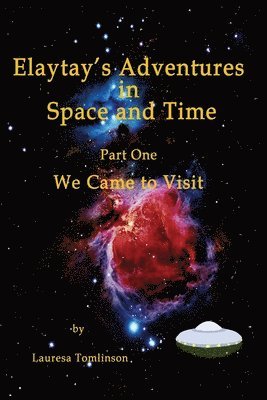 Lauresa A Tomlinson - "Elaytay's Adventures in Space and time", Häftad