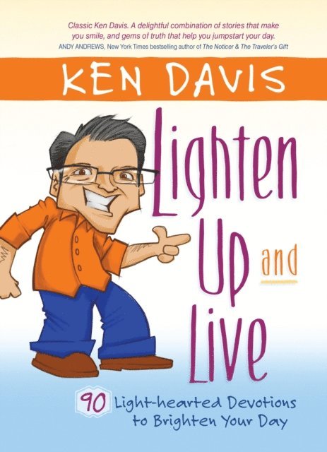 Ken Davis - Lighten Up and Live, E-bok