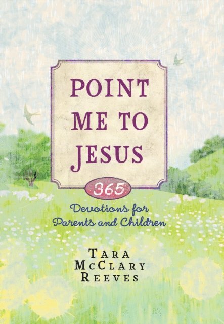 Tara McClary Reeves - Point Me to Jesus, E-bok