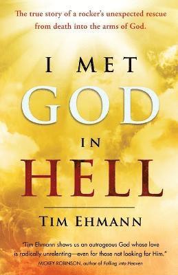 Tim Ehmann - I Met God in Hell, Häftad