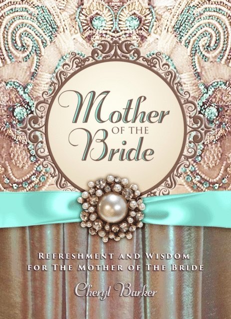 Cheryl Barker - Mother of the Bride, E-bok