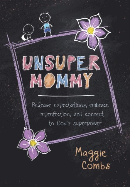 Maggie Combs - Unsupermommy, E-bok