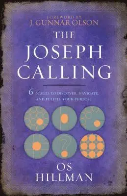 Os Hillman - Joseph Calling: 6 Stages to Understand, Navigate and Fulfill your Purpose, Häftad. Tillgänglighet: Lägg i varukorg