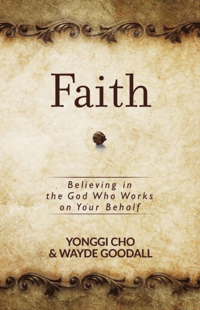 Wayde Goodall, Yonggi Cho - Faith, E-bok