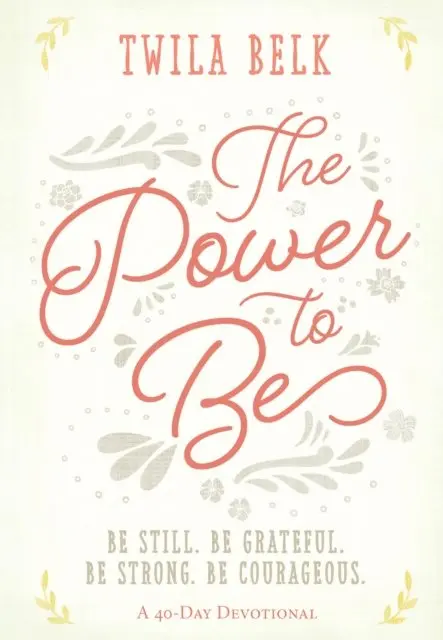Twila Belk - Power to Be: A 40-Day Devotional, E-bok. Tillgänglighet: Lägg i varukorg