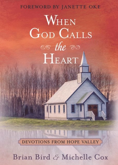 Michelle Cox, Brian Bird - When God Calls the Heart, E-bok