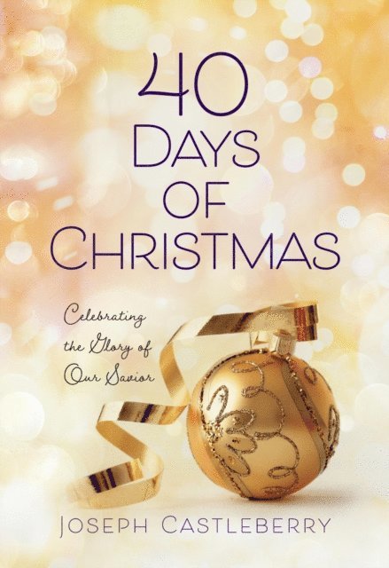 Joseph Castleberry - 40 Days of Christmas, E-bok
