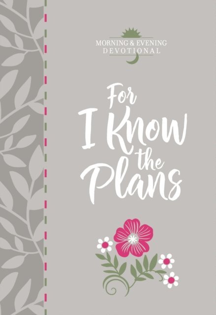 BroadStreet Publishing Group LLC - For I Know the Plans, E-bok