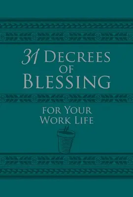 Os Hillman - 31 Decrees of Blessing for your Work Life. Tillgänglighet: Lägg i varukorg