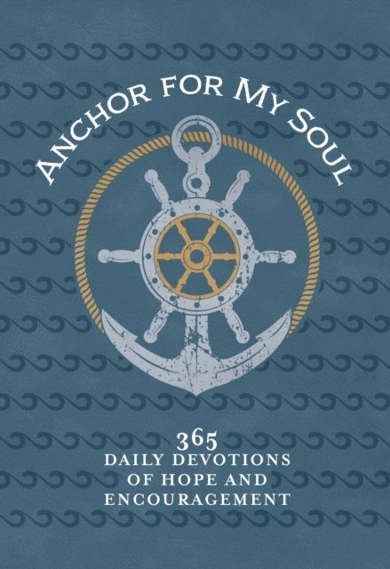 BroadStreet Publishing Group LLC - Anchor for My Soul, E-bok