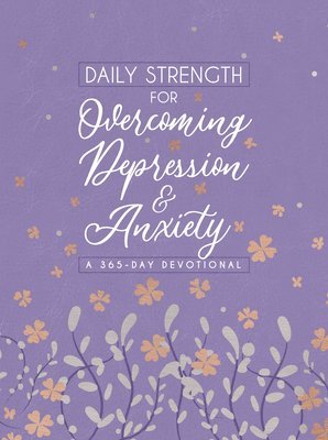 Broadstreet Publishing Group LLC - Daily Strength for Overcoming Depression & Anxiety, Häftad