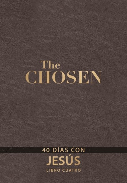 Dallas Jenkins, Kristen Hendricks, Amanda Jenkins - The Chosen – Libro cuatro, E-bok