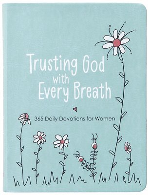 Amy Mecham - Trusting God with Every Breath, Häftad