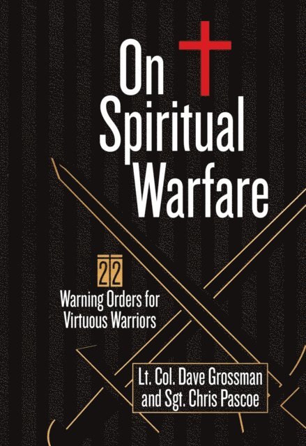Chris Pascoe, Lt. Col. Dave Grossman - On Spiritual Warfare, E-bok