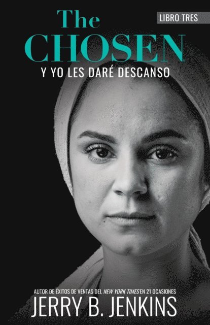Jerry B. Jenkins - The Chosen – Y yo les daré descanso, E-bok